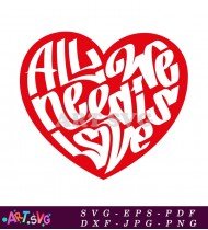 All Love Needs Is Heart Graphic Design SVG