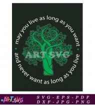 May You Live As Long As You Want Tree T-Shirt SVG