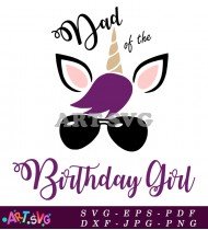 Dad Of The Birthday Girl Unicorn T-Shirt SVG