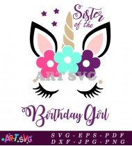 Sister Of The Unicorn Birthday Girl SVG