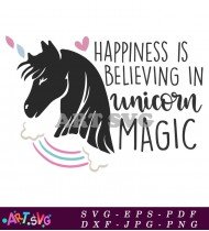 Happiness Is Believing In Unicorn Magic SVG