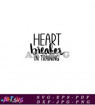 Heartbreaker In Training Funny Valentine's Day Card Design SVG