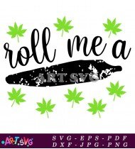 Roll Me a Blunt Funny Weed Slogan T-Shirt SVG