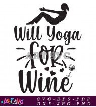 Will You Yoga For Wine Quote SVG