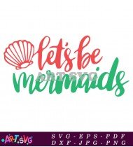 Lets Be Mermaid Summer Cute Fun Sea Design SVG 1